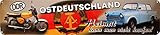 WOGEKA ART Blechschild - OSTDEUTSCHLAND - HEIMAT kann man nicht kaufen - Deko Schild mit DDR Spruch für OSSIS als Geschenkidee zu Geburtstag Weihnachten 46x10 cm Straßenschild STR272