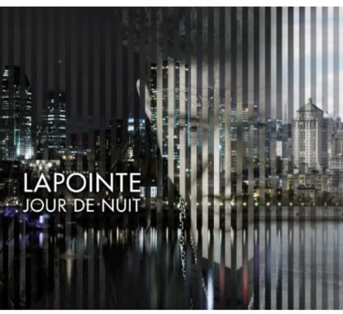 Jour de nuit [Audio CD] Éric Lapointe and Lapointe Eric