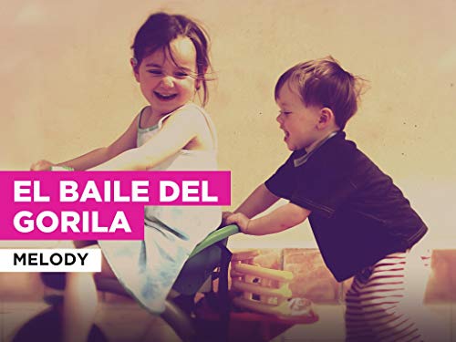  El baile del gorila nello stile di Melody