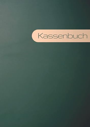 Kassenbuch - Classic: Das Ein- &amp; Ausgabenbuch für Kleinunternehmer, Vereine, Gastronomen, Nebengewerbe &amp; Selbstständige I Haushaltsbuch für monatlichen Kassenbericht I DIN A4 I über 3500 Einträge