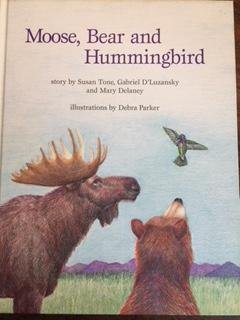 Hardcover Moose, Bear & Hummingbird Book