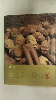 Paperback The Coloured Figurines in Yang Ling Mausoleum of Han In China Book