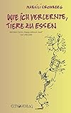 Wie ich verlernte, Tiere zu essen: mit dem Comic \