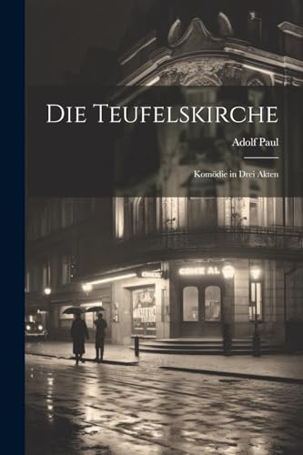 Die Teufelskirche: Komödie in Drei Akten (German Edition)
