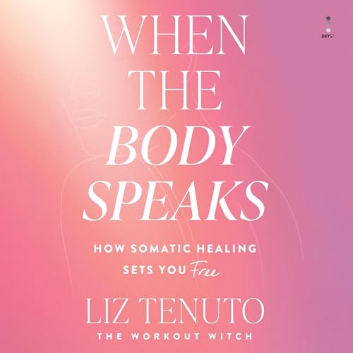 Page de couverture de When the Body Speaks