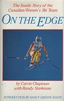 On the Edge : The Inside Story of the Canadian Women's Ski Team 0075495651 Book Cover