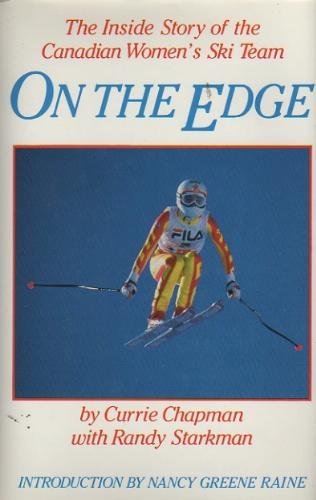 On the Edge : The Inside Story of the Canadian Women's Ski Team