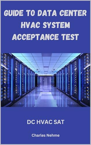 Guide to Data Center HVAC System Acceptance Checks : SAT for HVAC