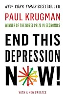 End This Depression Now! 0393088774 Book Cover
