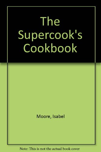 The Supercook's Cookbook 0814806570 Book Cover