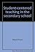 Student-centered teaching in the secondary school