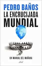 La encrucijada mundial: Un manual del mañana (Ariel)