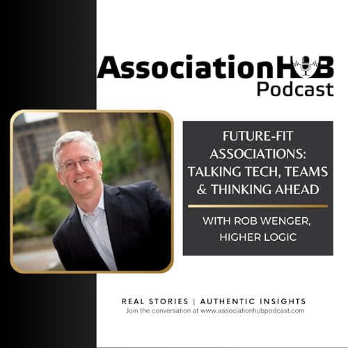 『#83 Future-Fit Associations with Rob Wenger &ndash; Talking Tech, Teams & Thinking Ahead』のカバーアート