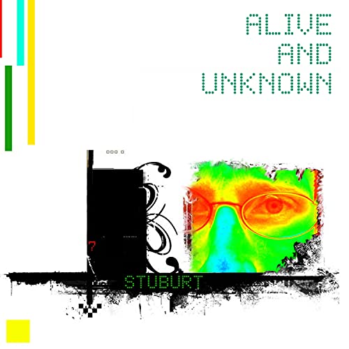 Alive and Unknown