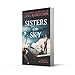 Sisters of the Sky: An utterly sweeping and heartbreaking WW2 novel for 2023!