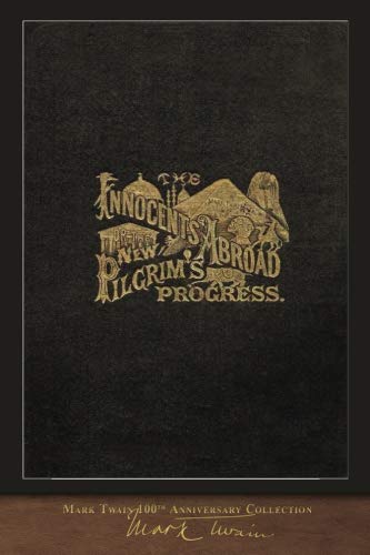 The Innocents Abroad: 100th Anniversary Collection 1948132079 Book Cover