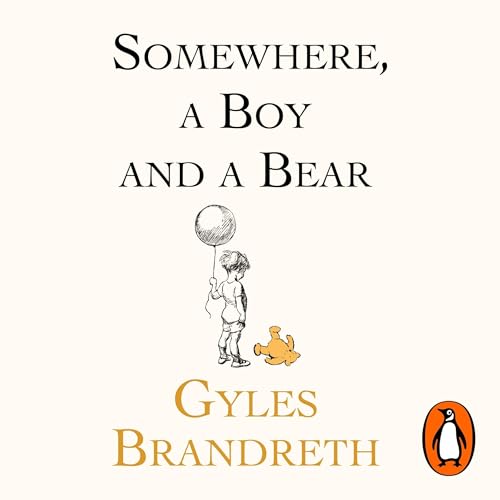Audiobook: Somewhere, a Boy and a Bear by Gyles Brandreth episode artwork