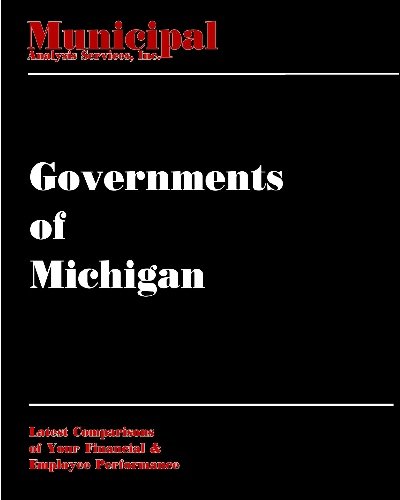 Governments of Michigan 2009: Latest comparisons of your state's local governments' financial and employee performance