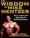 Produktbild The Wisdom of Mike Mentzer: The Art, Science and Philosophy of a Bodybuilding Legend