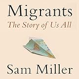 Migrants: The Story of Us All