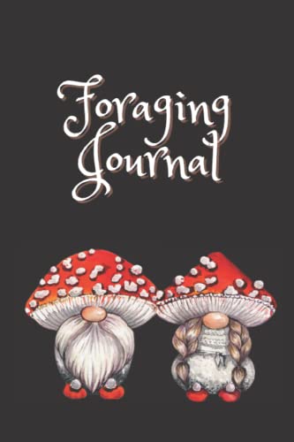 Foraging Journal: A journal to document and log your ethical