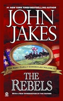 Mass Market Paperback The Rebels (Kent Family Chronicles Volume 2) Book