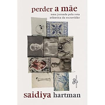 Capa do livro Perder a mãe: Uma jornada pela rota atlântica da escravidão