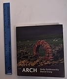  Arch: Andy Goldsworthy