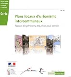 plan local urbanisme toulouse  Plans locaux d\'urbanisme intercommunaux: Retours d\'expériences, des pistes pour demain