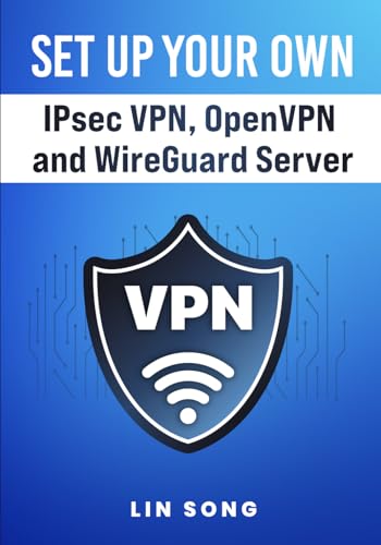 Set Up Your Own IPsec VPN, OpenVPN and WireGuard Server (Build Your Own VPN)