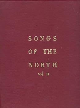 Hardcover Songs of the North, Gathered Together from the Highlands and Lowlands of Scotland. Volume II Book