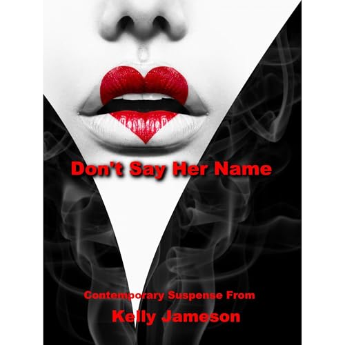 Don't Say Her Name Audiolibro Por Kelly Jameson arte de portada