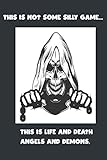  this is not some silly game this is life and death angels and demons: Planner notebook Journal to Write To Do Lists, Notepad best giftz for husband, boyfriend,