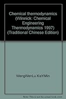 Chemical thermodynamics (Winnick: Chemical Engineering Thermodynamics 1997) 9575848152 Book Cover