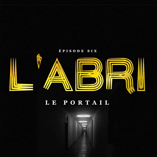 &Eacute;pisode 6 &mdash; Le Portail