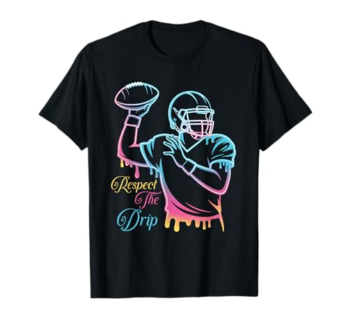 Football Quarterback Respect The Drip T-Shirt