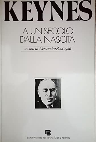 Keynes a un secolo dalla nascit