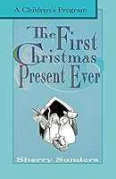 The First Christmas Present Ever 0788005731 Book Cover