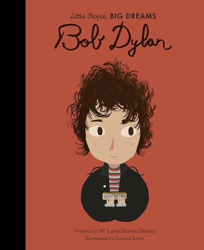 Bob Dylan (Little People, BIG DREAMS Book 37)