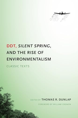 Compare Textbook Prices for DDT, Silent Spring, and the Rise of Environmentalism: Classic Texts Weyerhaeuser Environmental Classics  ISBN 9780295988344 by Dunlap, Thomas,Cronon, William