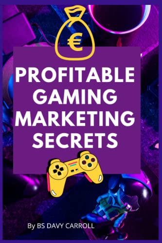 Profitable Gaming Marketing Secrets