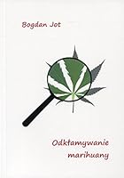 Odklamywanie marihuany 8393981018 Book Cover