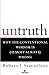 Untruth : Why the Conventional Wisdom is (Almost Always) Wrong