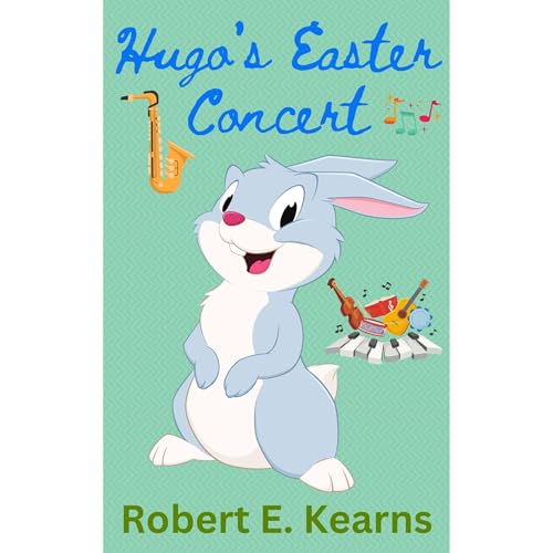 Hugo's Easter Concert by Robert E. Kearns episode artwork