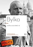  Bylka: L\'affaire de la BAC 18
