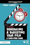 Scheduling and Budgeting Your Film (American Film Market Presents)