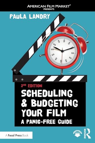 Scheduling and Budgeting Your Film (American Film Market Presents)
