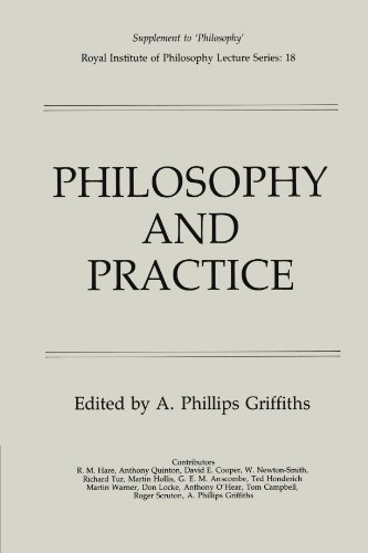 Philosophy and Practice (Royal Institute of Philosophy Supplements, Series Number 18)