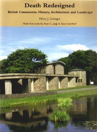 Death Redesigned: British Crematoria - History, Architecture and Landscape