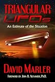 Triangular UFOs: An Estimate of the Situation - David Marler Vorwort: John Alexander 